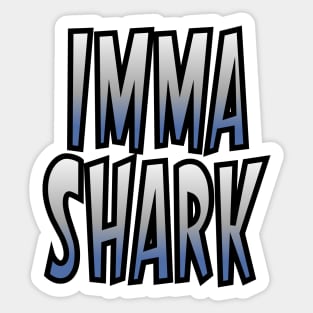 Imma Shark Sticker